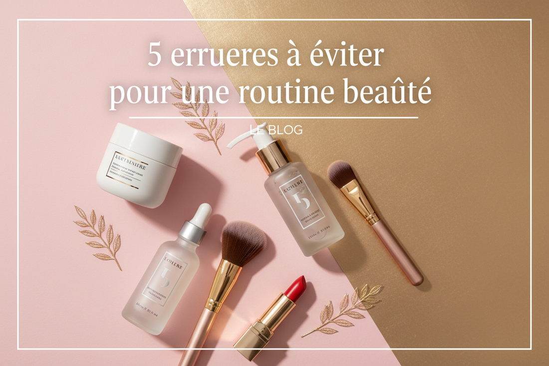 Les 5 erreurs à éviter lorsqu’on commence une nouvelle routine beauté